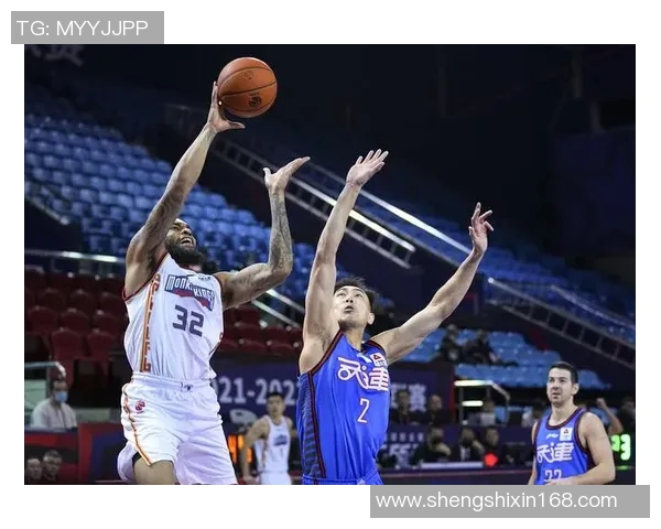 CBA精彩对决南京同曦迎战天津队全力争胜展现篮球魅力